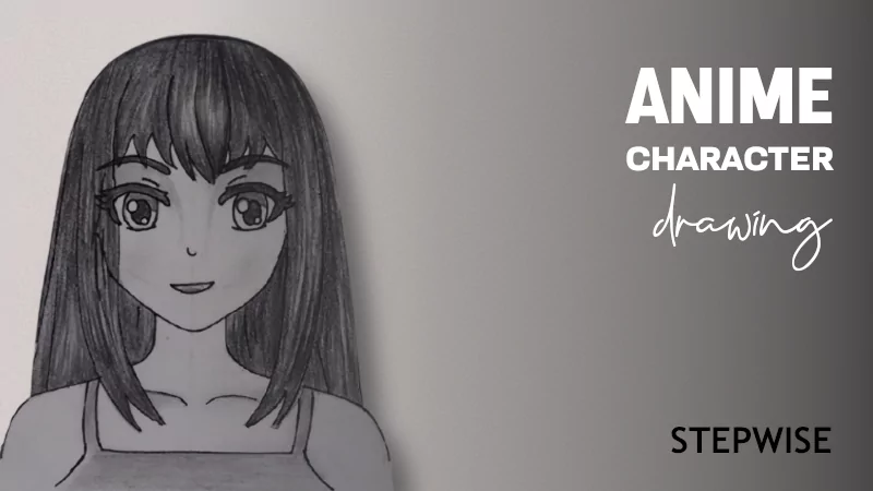 How To Draw An Anime Character