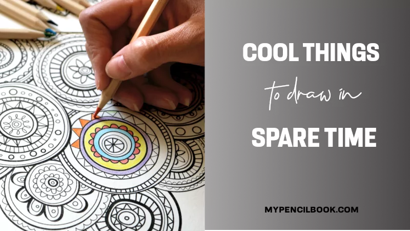 21 Cool Things to Draw in Your Spare Time girl drawing with one hand on her chin